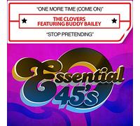 The Clovers Featuring Buddy Bailey - One More Time (Come On) / Stop Pretending (Digital 45)