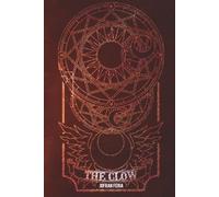 The Clow: The Magical Book of the Wizard Clow. A book of spells and divination based on the work published by CLAMP. Includes the nine classic divinatory forms and esoteric practice. English Edition