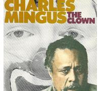 Charles Mingus – The Clown – Édition originale