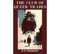 The Club of Queer Trades: A Curious Society and Its Unusual Occupations