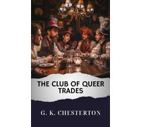 The Club of Queer Trades: The Original Classic