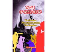 The Club of Vampire Friends: The Humans Who Almost Noticed