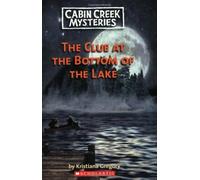 The Clue at the Bottom of the Lake (Cabin Creek Mysteries) by Kristiana Gregory (1-Mar-2008) Mass Market Paperback