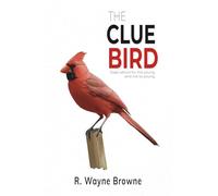 The Clue Bird: Sage advice for the young and not so young