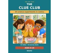 The Clue Club: 10 science experiments in comics