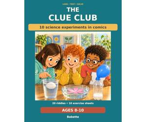The Clue Club: 10 science experiments in comics