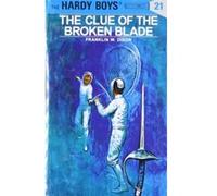 The Clue of the Broken Blade, Hardy Boys Mystery Stories Franklin W. Dixon (Auteur)