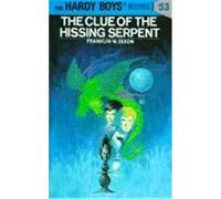The Clue of the Hissing Serpent, Hardy Boys Mystery Stories Franklin W. Dixon (Auteur)