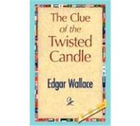 The Clue of the Twisted Candle Edgar Wallace (Auteur)
