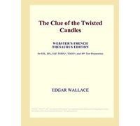 The Clue Of The Twisted Candles (Webster's French Thesaurus Edition)