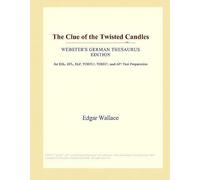 The Clue Of The Twisted Candles (Webster's German Thesaurus Edition)