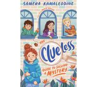 The Clueless Guide to Solving a Mystery (Clueless, #1): A heartfelt, funny and fresh new children's series from an award-winning author - Samera Kamaleddine - Harpercollins - ebook (ePub) - Livre