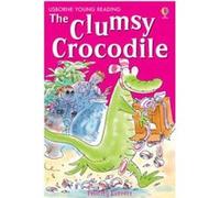 The Clumsy Crocodile (Usborne Young Reading: Series Two) - [Version Originale] Inconnu (Auteur)