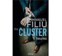 The Cluster 6 heures Livre Emmanuel Filiu (Auteur)