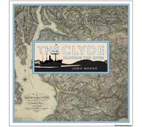 The Clyde: Mapping The River