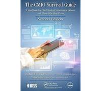 The CMIO Survival Guide: A Handbook for Chief Medical Information Officers and Those Who Hire Them, Second Edition (HIMSS Book Series) - [Version Originale] Inconnu (Auteur)