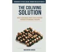The Co-Living Solution: How To Maximize Profit With Purpose Through Affordable Housing