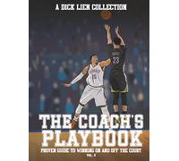 THE COACH’S PLAYBOOK: Proven Guide To Winning On And Off The Court (Vol 2)