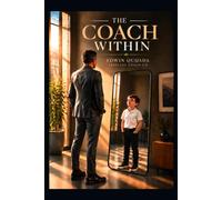 The Coach Within: It's an inside job