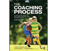 The Coaching Process by Hanrahan Stephanie J. The University of Queensland Australia Paperback Book Lynn Kidman, Stephanie J Hanrahan (Auteur)