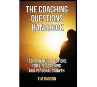The Coaching Questions Handbook