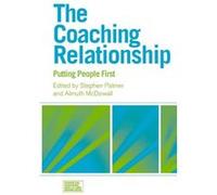 The Coaching Relationship Almuth Mcdowall, Stephen Palmer (Auteur)