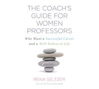 The Coach's Guide for Women Professors