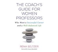 The Coach's Guide for Women Professors
