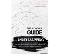 The Coach's Guide To Mind Mapping