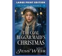 The Coal Beggar Maid's Christmas: Large Print Edition