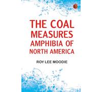 The Coal Measures Amphibia of North America