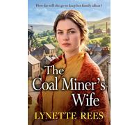The Coal Miner's Wife: The BRAND NEW compelling historical saga novel from Lynette Rees for 2026