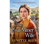 The Coal Miner's Wife: The BRAND NEW compelling historical saga novel from Lynette Rees for 2026