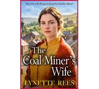 The Coal Miner's Wife The BRAND NEW compelling historical saga novel from Lynette Rees for 2026 - Lynette Rees - Boldwood Books - ebook (ePub) - Livre