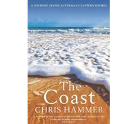 The Coast A Journey Along Australia's Eastern Shores - Chris Hammer - Melbourne University Publishing - ebook (ePub) - Livre