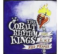 The Cobalt Rhythm Kings - Hot Like Red Pepper