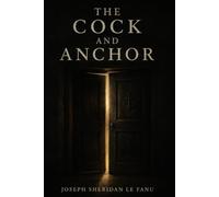 The Cock and Anchor: A Gothic Tale of Secrets, Revenge, and a Haunted Inn