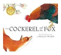 The Cockerel And The Fox by Helen Ward Helen Ward (Auteur)