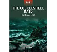 The Cockleshell Raid Bordeaux 1942, Raid Ken Ford (Auteur)