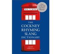 The Cockney Rhyming Slang Dictionary by Geoff Tibballs Geoff Tibballs (Auteur)