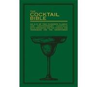 The Cocktail Bible: An A-Z of two hundred classic and contemporary cocktail recipes, with anecdotes for the curious and tips and techniques for the adventurous - [Version Originale] Inconnu (Auteur)
