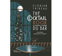The Cocktail book: Le nouveau classique du bar