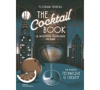 The cocktail book nouvelle édition Le nouveau classique du bar - Florian Thireau - La Martiniere Eds De - relié - Guide