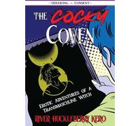 The Cocky Coven: Erotic Adventures of a Transmasculine Witch (Queering Consent)