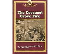 The Cocoanut Grove Fire, New England Remembers Stephanie Schorow (Auteur)
