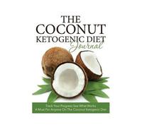 The Coconut Ketogenic Diet Journal