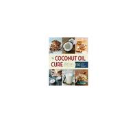 The Coconut Oil Cure