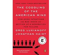 The Coddling Of The American Mind