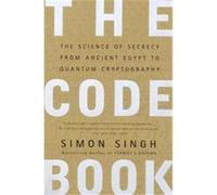 The Code Book: The Science of Secrecy from Ancient Egypt to Quantum Cryptography
