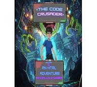 The Code Crusader: An HTML Adventure